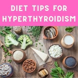 DietTipsforHyperthyroidism